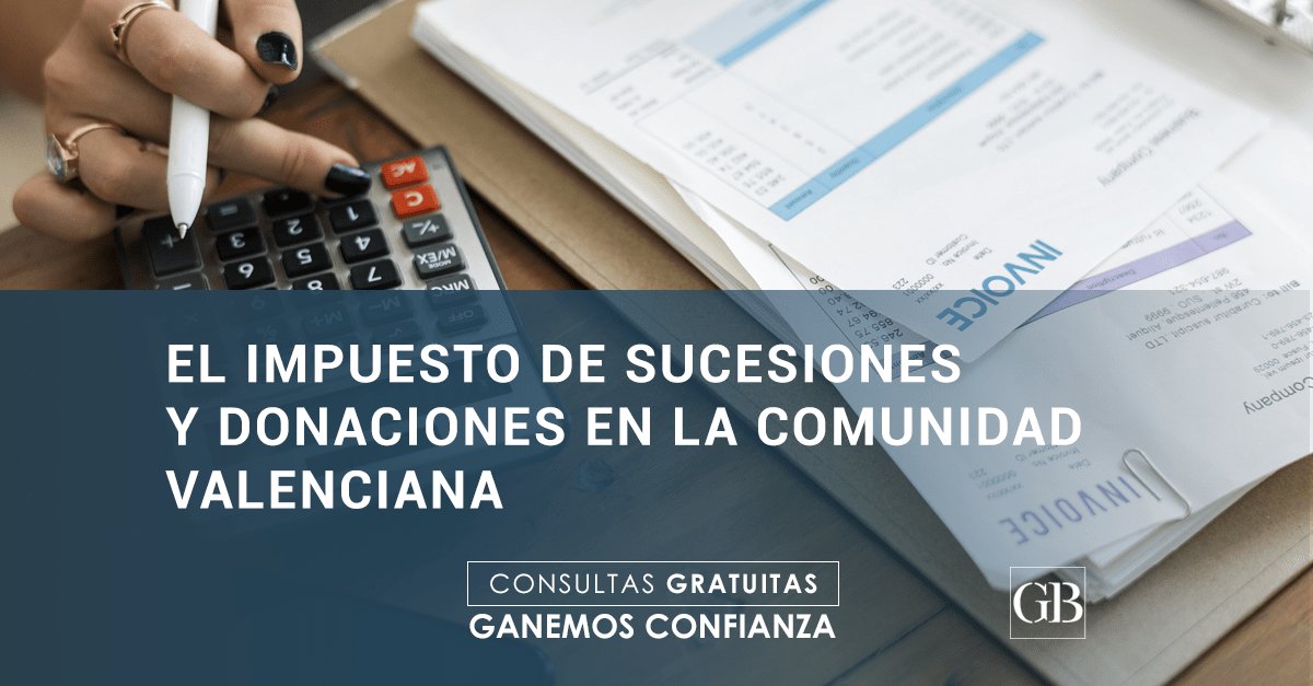 Impuesto de Sucesiones y Donaciones en la Comunidad Valenciana